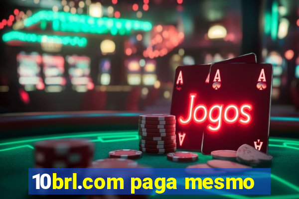 10brl.com paga mesmo