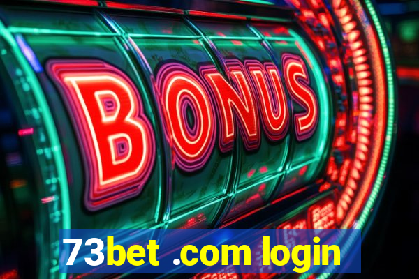 73bet .com login