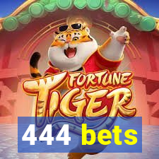 444 bets