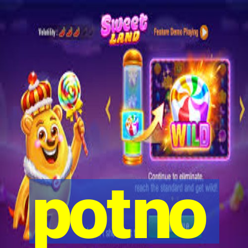 potno