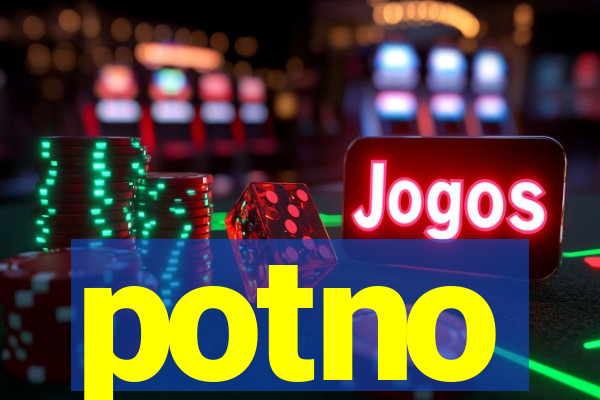 potno