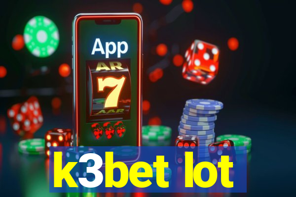 k3bet lot