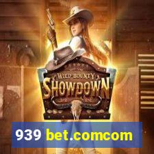939 bet.comcom
