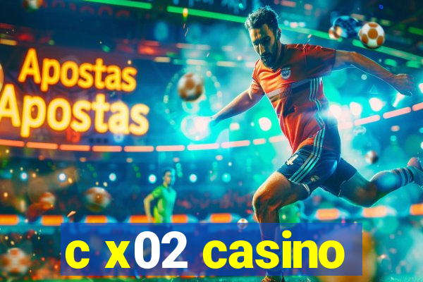 c x02 casino