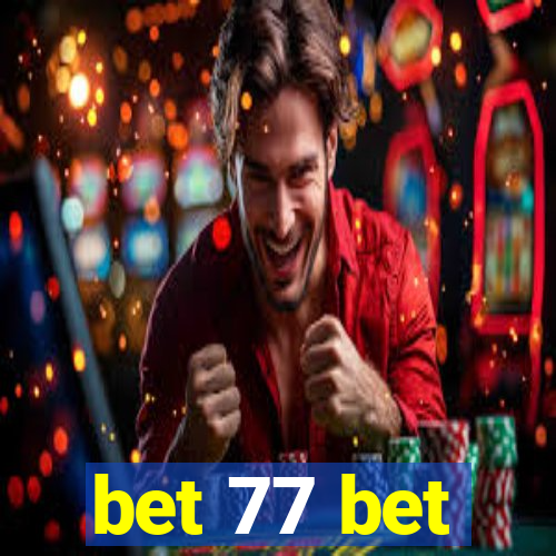 bet 77 bet