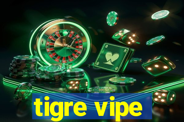 tigre vipe