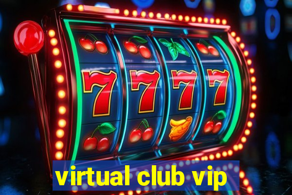 virtual club vip