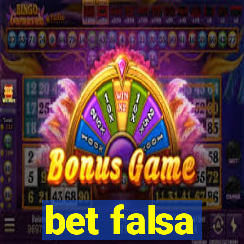bet falsa