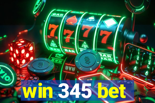 win 345 bet