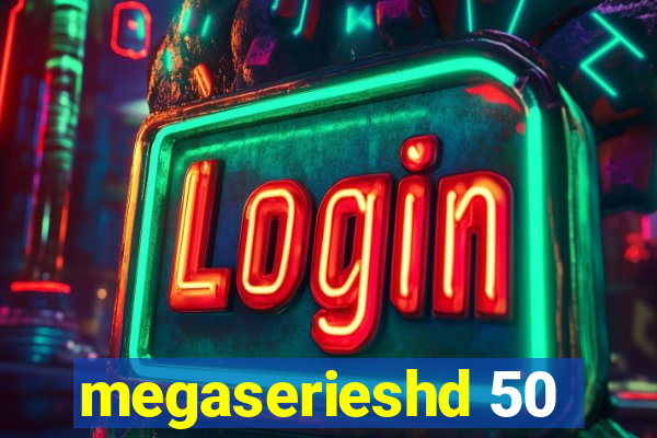 megaserieshd 50