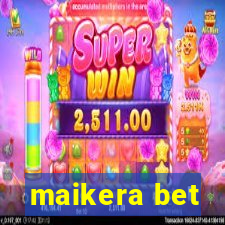 maikera bet