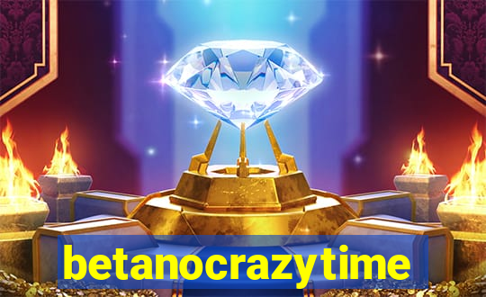 betanocrazytime