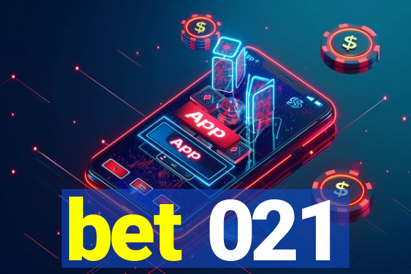 bet 021