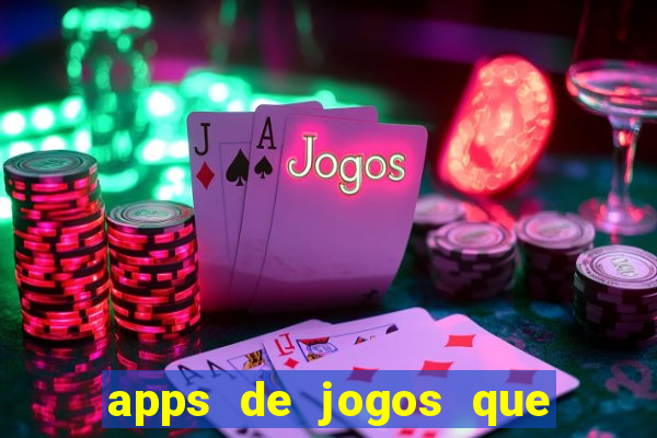 apps de jogos que pagam de verdade