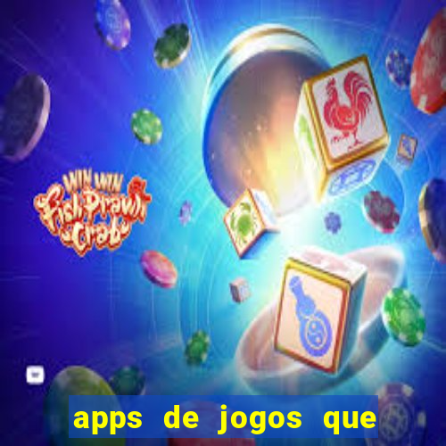 apps de jogos que pagam de verdade