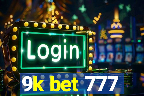 9k bet 777