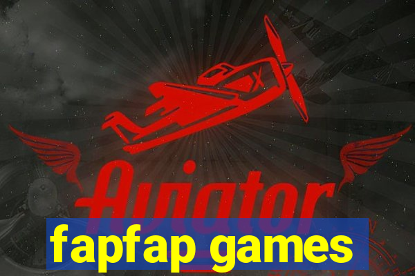 fapfap games