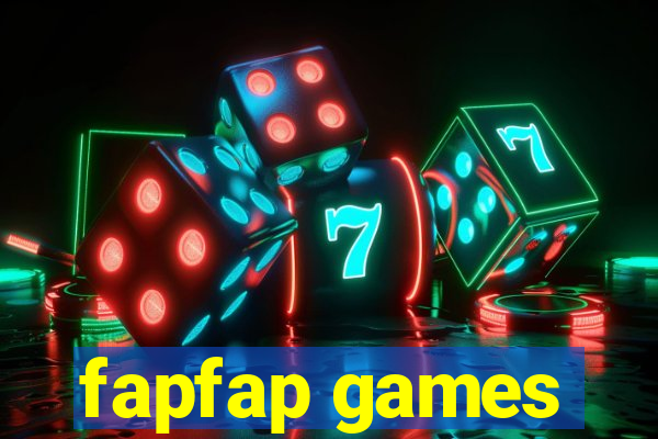 fapfap games