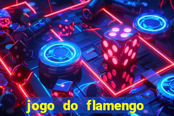 jogo do flamengo ao vivo rede canais