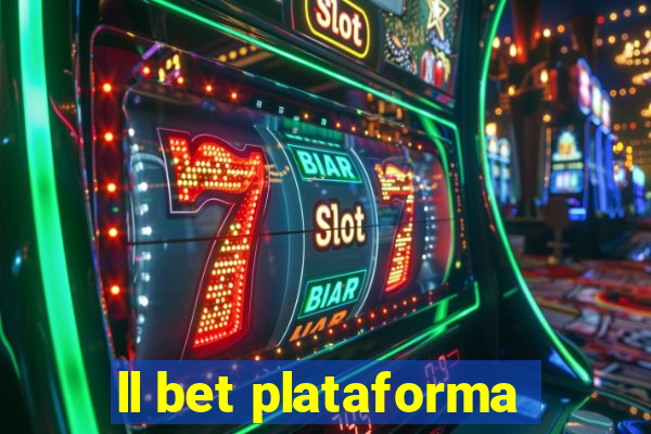 ll bet plataforma