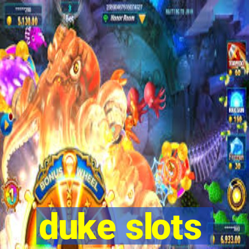 duke slots