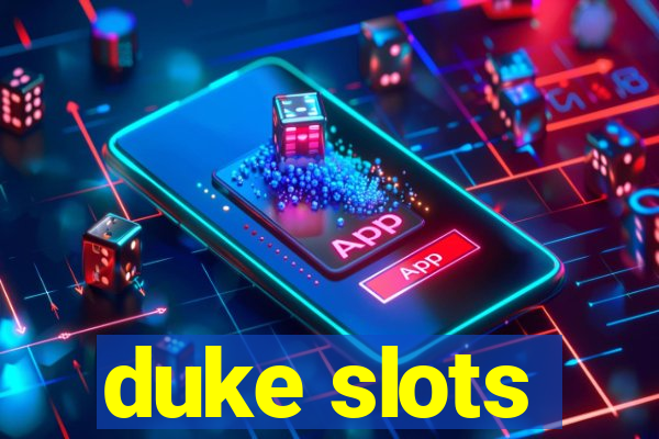 duke slots