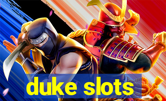 duke slots