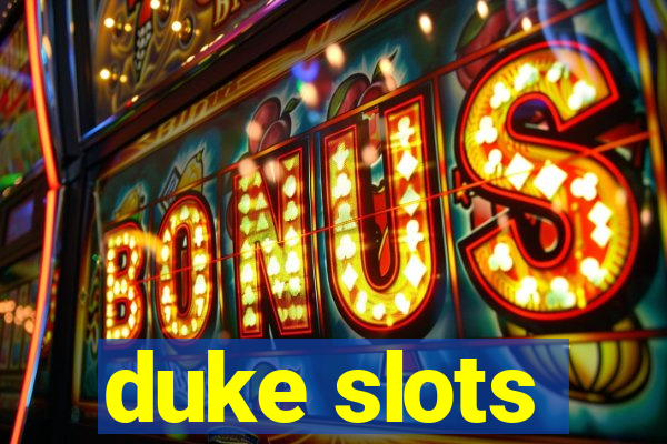 duke slots