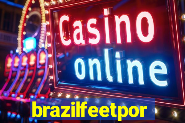 brazilfeetpor