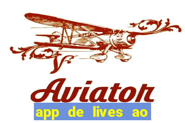 app de lives ao vivo 18