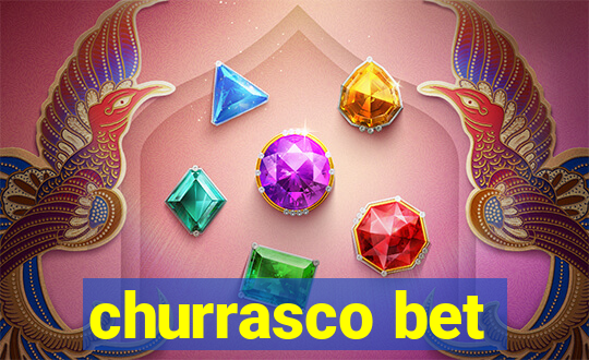 churrasco bet
