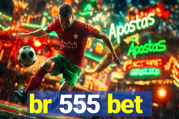 br 555 bet