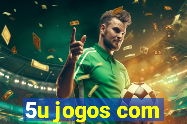 5u jogos com