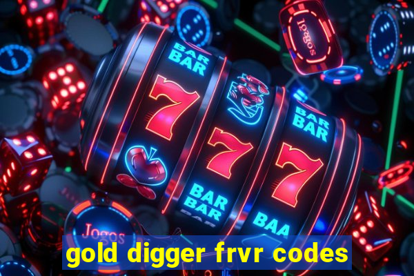 gold digger frvr codes