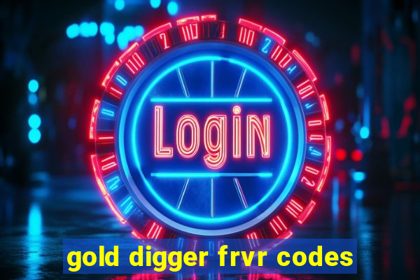 gold digger frvr codes