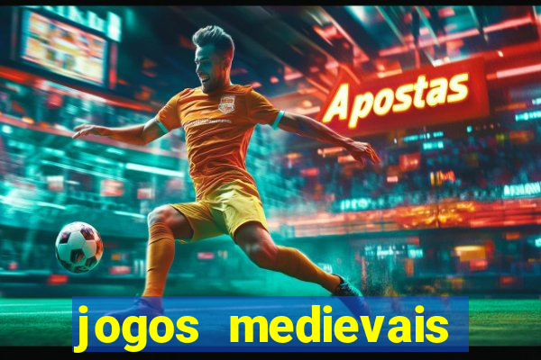 jogos medievais para celular
