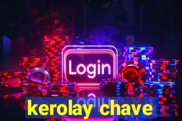 kerolay chave