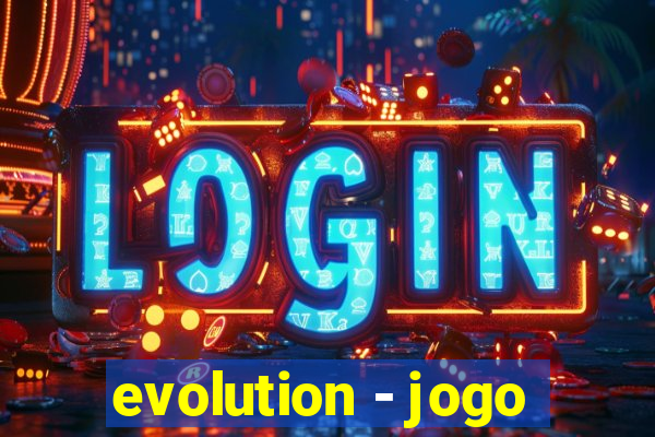evolution - jogo