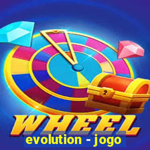 evolution - jogo