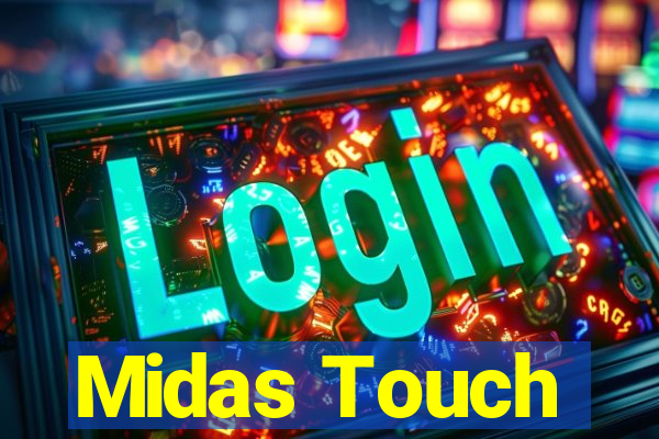 Midas Touch