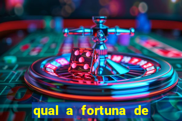 qual a fortuna de raiam santos