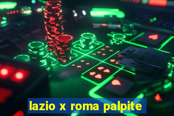 lazio x roma palpite