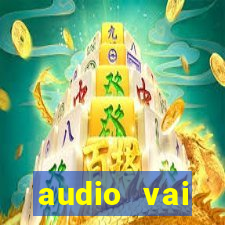 audio vai corinthians com fogos jogo aberto