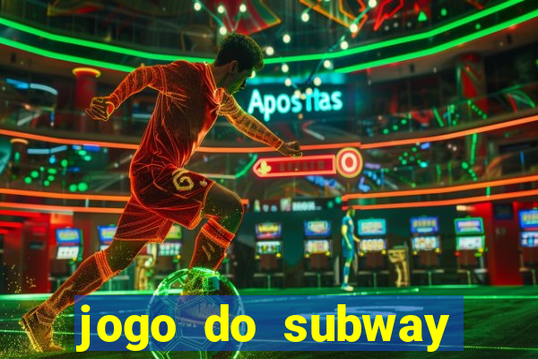jogo do subway surf de ganhar dinheiro