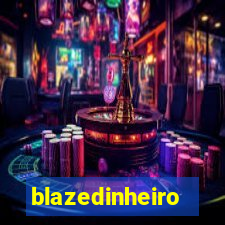 blazedinheiro