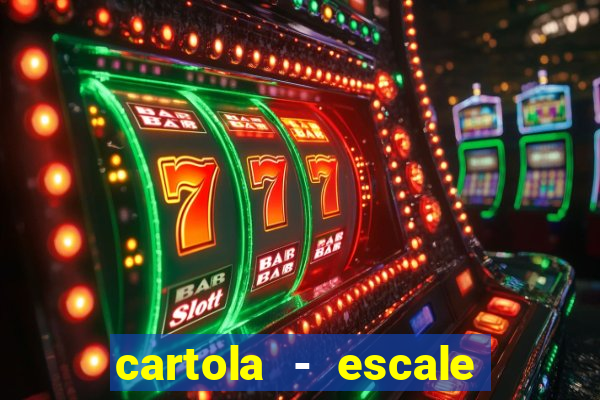 cartola - escale seu time!