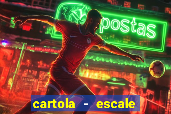 cartola - escale seu time!