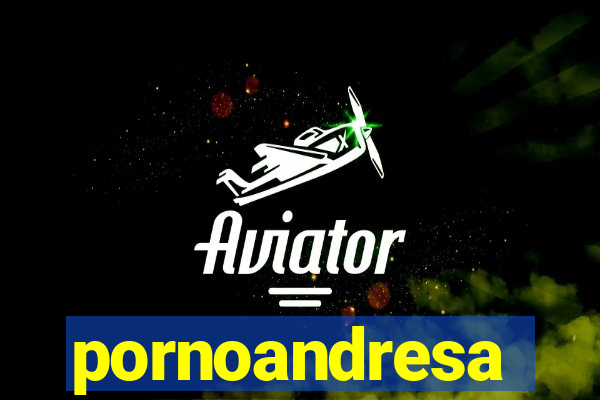 pornoandresa
