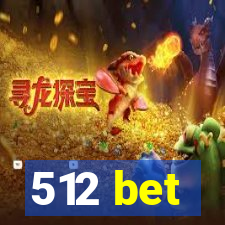 512 bet