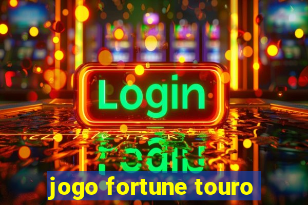 jogo fortune touro